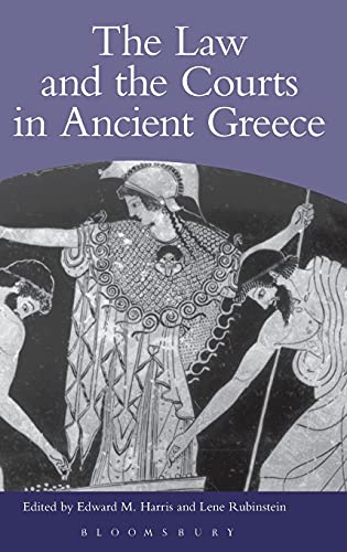 The Law and the Courts in Ancient Greece (9780715631171) by Lanni, Adriaan; Chaniotis, Angelos; Mirhady, David; Carey, Christopher; Naiden, Frederick; Gagarin, Michael; Parker, Robert
