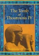 Beispielbild fr The Tomb of Thoutmosis IV zum Verkauf von Books of the Smoky Mountains