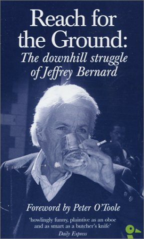 Stock image for Reach for the Ground: The Downhill Struggle of Jeffrey Bernard (Duckbacks) (Duckbacks S.) for sale by WorldofBooks