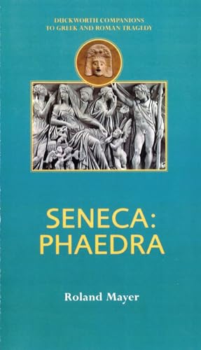 9780715631652: Seneca: Phaedra (Companions to Greek and Roman Tragedy)
