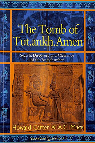 Stock image for The Tomb of Tut-Ankh-Amen: Discovered by the Late Earl of Carnarvon and Howard Carter for sale by Grumpys Fine Books