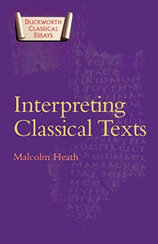 Beispielbild fr Interpreting Classical Texts (Classical Essays) zum Verkauf von Open Books