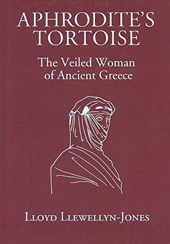 9780715631829: Aphrodite's Tortoise: The Veiled Woman of Ancient Greece