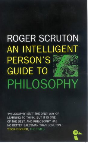 Stock image for An Intelligent Person's Guide to Philosophy for sale by Goldstone Books