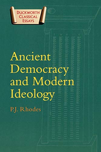 Beispielbild fr Ancient Democracy and Modern Ideology (Duckworth Classical Essays) zum Verkauf von AwesomeBooks