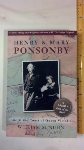 Stock image for Henry and Mary Ponsonby: Life at the Court of Queen Victoria for sale by ThriftBooks-Dallas