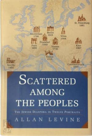 9780715632550: Scattered Among the Peoples: The Jewish Diaspora in Tweleve Portraits