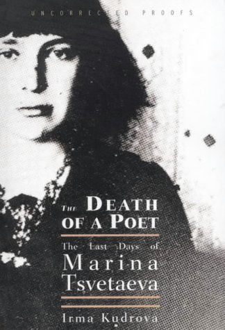 Imagen de archivo de The Death of a Poet: The Last Days of Marina Tsvetaeva a la venta por Paul Hanson T/A Brecon Books
