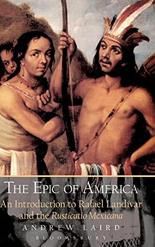 9780715632819: The Epic of America: An Introduction to Rafael Landvar and the Rusticatio Mexicana