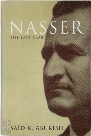 9780715633007: Nasser: The Last Arab