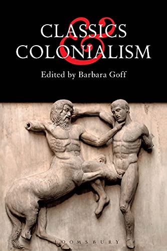 Beispielbild fr Classics and Colonialism zum Verkauf von WorldofBooks