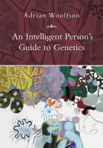 Beispielbild fr An Intelligent Person*s Guide to Genetics zum Verkauf von Mispah books