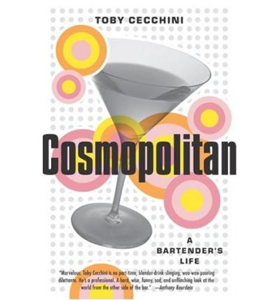 Beispielbild fr Cosmopolitan : A Bartender's Life zum Verkauf von ThriftBooks-Atlanta