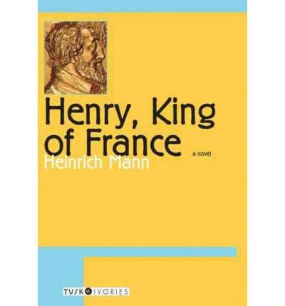 9780715633281: Henry, King of France (Tusk Ivories) (Tusk Ivories Series)