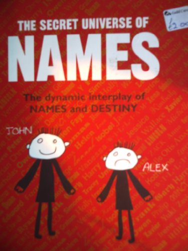 Beispielbild fr The Secret Universe of Names: The Dynamic Interplay of Names and Destiny zum Verkauf von WorldofBooks