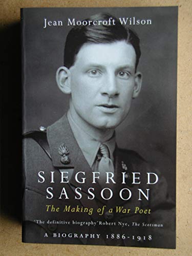Imagen de archivo de Siegfried Sassoon: Making of a War Poet v. 1 a la venta por WorldofBooks