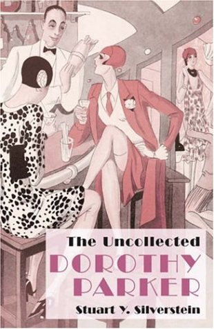 Stock image for The Uncollected Dorothy Parker for sale by WorldofBooks