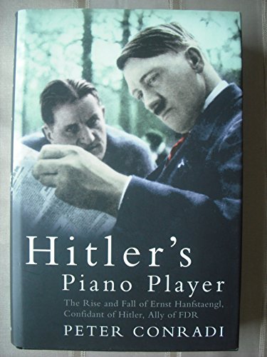 9780715633731: Hitler's Piano Player: The Rise and Fall of Ernst Hanfstaengl