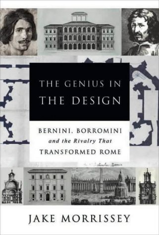 9780715633830: The Genius in the Design: Bernini,Borromini,and the Rivalry That Transformed Rome