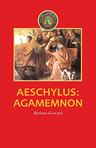Stock image for Aeschylus: Agamemnon (Companions to Greek and Roman Tragedy) for sale by WorldofBooks