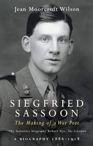 Imagen de archivo de Siegfried Sassoon: The Making of a War Poet a la venta por WorldofBooks