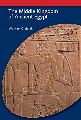 Imagen de archivo de The Middle Kingdom of Ancient Egypt: History, Archaeology and Society (BCP Egyptology) a la venta por WorldofBooks