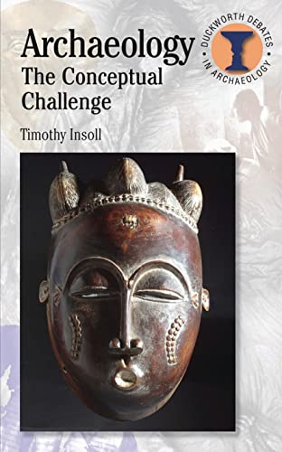 Stock image for Archaeology: The Conceptual Challenge for sale by WorldofBooks