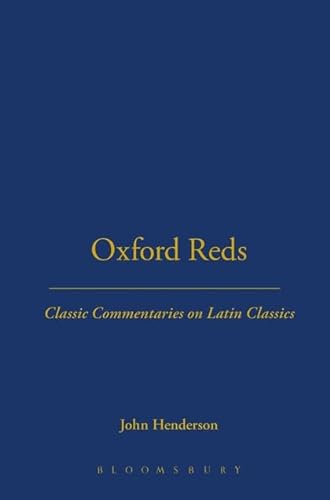 Stock image for Oxford Reds: Classic Commentaries on Latin Classics for sale by Books From California