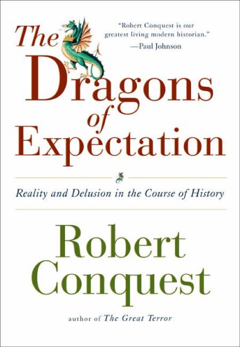 Imagen de archivo de The Dragons of Expectation: Reality and Delusion in the Course of History a la venta por WorldofBooks