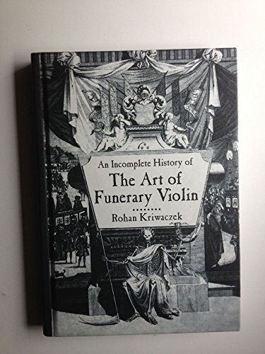 9780715636046: An Incomplete History of the Art of the Funerary Violin