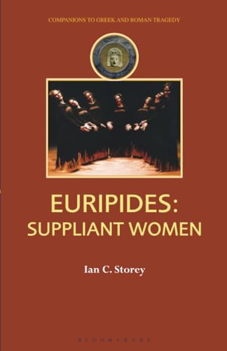 Euripides: Suppliant Women. - Storey, Ian C.