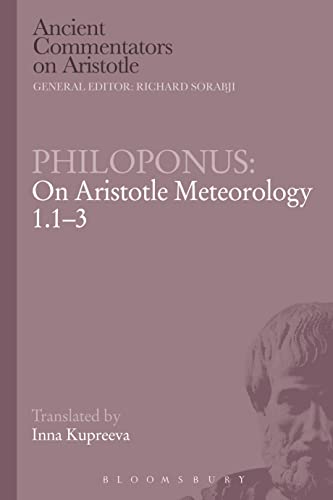 Beispielbild fr Philoponus: On Aristotle Meteorology 1.1-3 (Ancient Commentators on Aristotle) zum Verkauf von Books From California