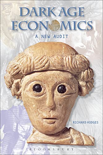 Dark Age Economics: A New Audit (Duckworth Debates in Archaeology) (9780715636794) by Hodges, Richard