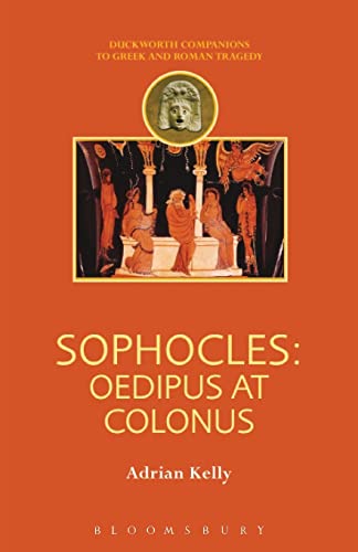 Stock image for Sophocles: Oedipus at Colonus (Duckworth Companions to Greek & Roman Tragedy) for sale by Powell's Bookstores Chicago, ABAA