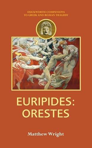 Imagen de archivo de Euripides: Orestes (Companions to Greek and Roman Tragedy) a la venta por Ergodebooks