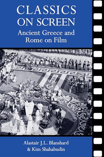 Beispielbild fr Classics on Screen: Ancient Greece and Rome on Fil zum Verkauf von Russell Books