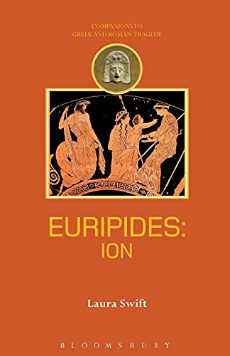 Stock image for Euripides: Ion (Duckworth Companions to Greek & Roman Tragedy) for sale by Powell's Bookstores Chicago, ABAA