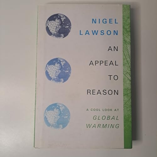 9780715637869: An Appeal to Reason: A Cool Look at Global Warming