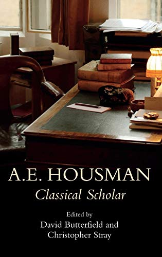 Beispielbild fr A.E. Housman: Classical Scholar zum Verkauf von Moe's Books