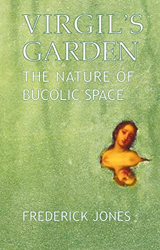 Beispielbild fr Virgil's Garden: The Nature of Bucolic Space zum Verkauf von Books From California