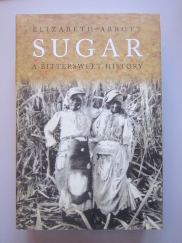 Imagen de archivo de Sugar-A Bittersweet History a la venta por Foxtrot Books
