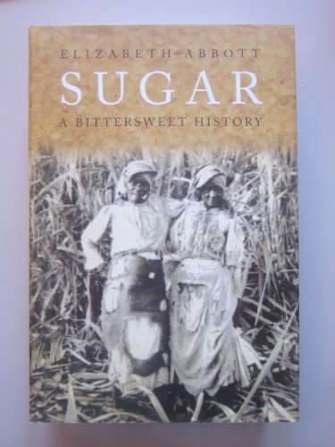 Stock image for Sugar-A Bittersweet History for sale by Foxtrot Books