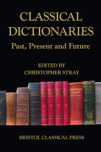 

Classical Dictionaries: Past, Present and Future.