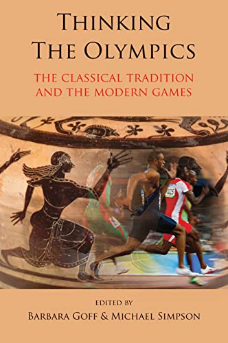 9780715639306: Thinking the Olympics: The Classical Tradition and the Modern Games