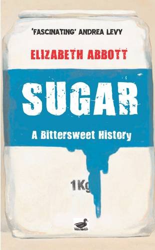 Imagen de archivo de Sugar: A Bittersweet History a la venta por SecondSale