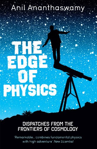 Beispielbild fr The Edge of Physics: Dispatches from the Frontiers of Cosmology zum Verkauf von WorldofBooks