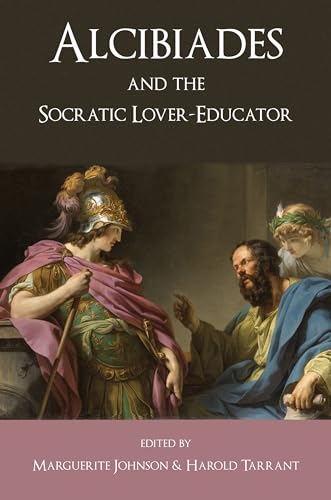 Beispielbild fr Alcibiades and the Socratic Lover-Educator zum Verkauf von Midtown Scholar Bookstore