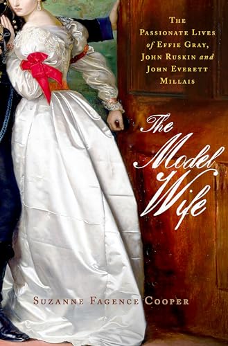 Imagen de archivo de The Model Wife: Effie, Ruskin and Millais. Suzanne Fagence Cooper a la venta por Front Cover Books