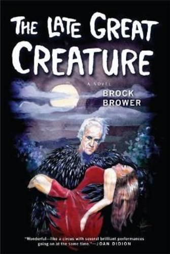 Stock image for The Late Great Creature : A Novel for sale by Better World Books