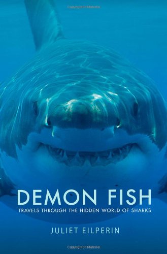 Stock image for Demon Fish: Travels Through the Hidden World of Sharks for sale by Hawking Books